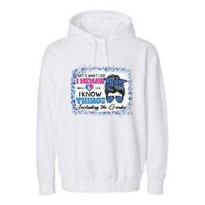 Thats What I Do I Memaw I Know Things Gender Reveal Cute Gift Garment-Dyed Fleece Hoodie