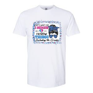 Thats What I Do I Memaw I Know Things Gender Reveal Cute Gift Softstyle CVC T-Shirt