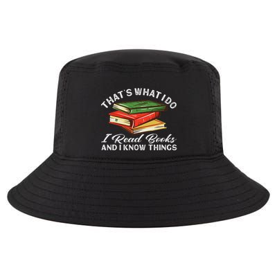 That´S What I Do I Read Books And I Know Things Cool Comfort Performance Bucket Hat