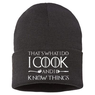 That's What I Do I Cook And I Know Things Culinary Chefs Day Sustainable Knit Beanie