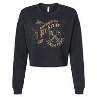 That's What I Do I Fix Stuff And I Know Things Funny Saying Cropped Pullover Crew