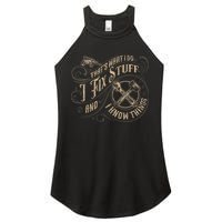 That's What I Do I Fix Stuff And I Know Things Funny Saying Women's Perfect Tri Rocker Tank