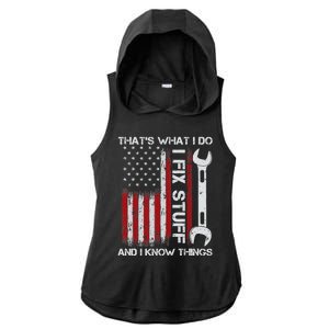 That's What I Do I Fix Stuff And I Know Things American Flag Ladies PosiCharge Tri-Blend Wicking Draft Hoodie Tank