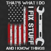 That's What I Do I Fix Stuff And I Know Things American Flag Garment-Dyed Fleece Hoodie