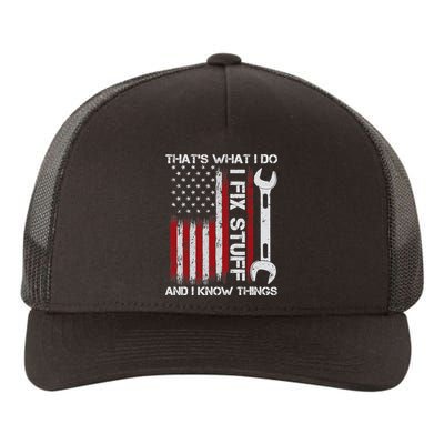 That's What I Do I Fix Stuff And I Know Things American Flag Yupoong Adult 5-Panel Trucker Hat