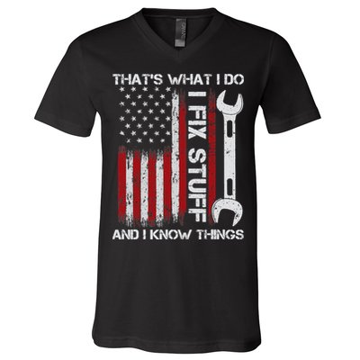 That's What I Do I Fix Stuff And I Know Things American Flag V-Neck T-Shirt