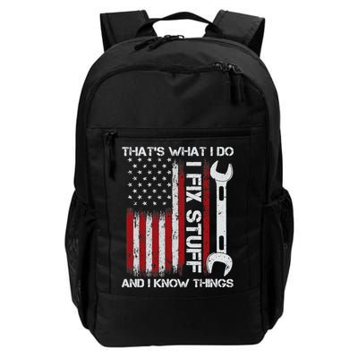 That's What I Do I Fix Stuff And I Know Things American Flag Backpack