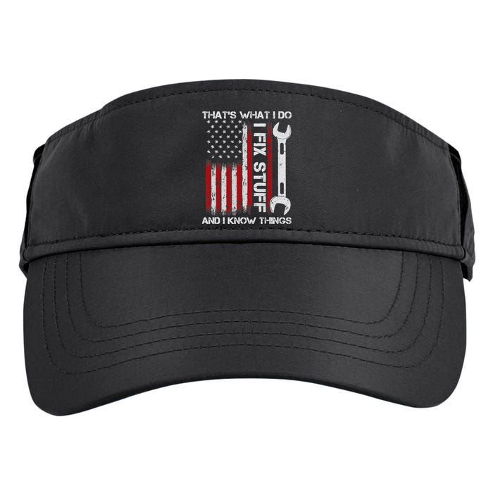 That's What I Do I Fix Stuff And I Know Things American Flag Adult Drive Performance Visor