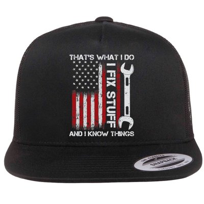 That's What I Do I Fix Stuff And I Know Things American Flag Flatbill Hat