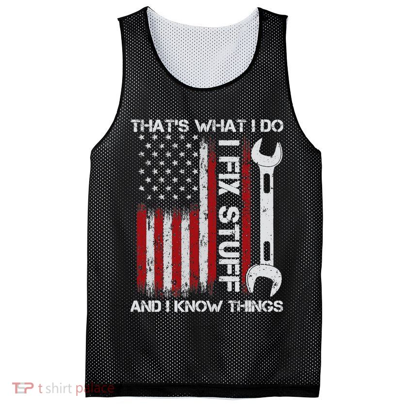 That's What I Do I Fix Stuff And I Know Things American Flag Mesh Reversible Basketball Jersey Tank