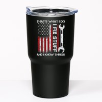 That's What I Do I Fix Stuff And I Know Things American Flag Tumbler