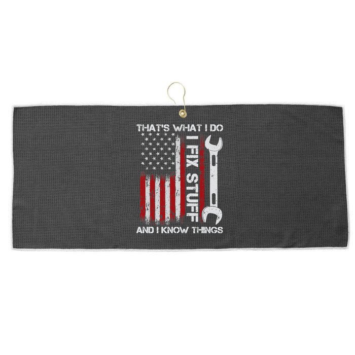 That's What I Do I Fix Stuff And I Know Things American Flag Large Microfiber Waffle Golf Towel