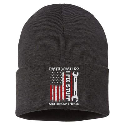 That's What I Do I Fix Stuff And I Know Things American Flag Sustainable Knit Beanie