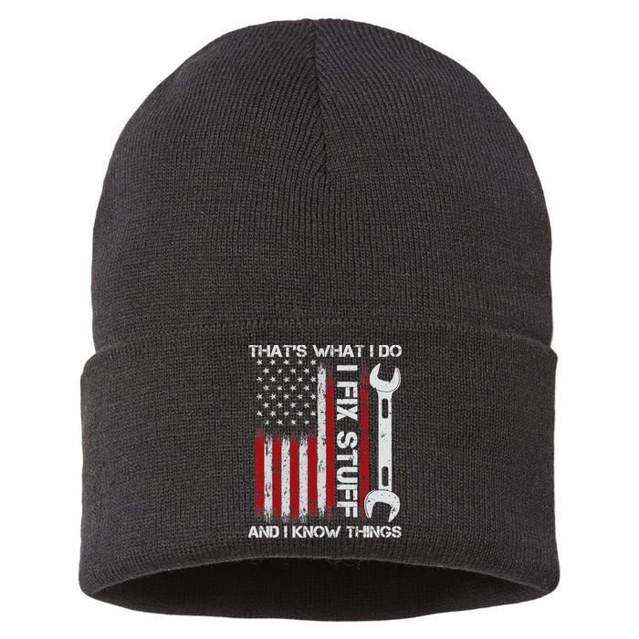 That's What I Do I Fix Stuff And I Know Things American Flag Sustainable Knit Beanie