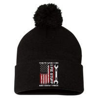 That's What I Do I Fix Stuff And I Know Things American Flag Pom Pom 12in Knit Beanie