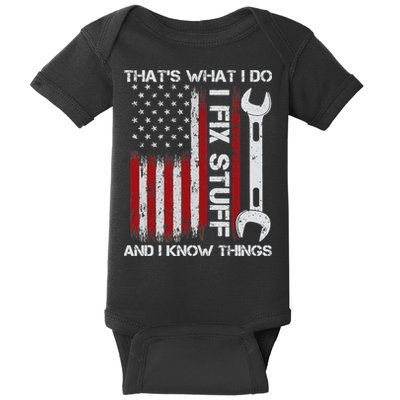 That's What I Do I Fix Stuff And I Know Things American Flag Baby Bodysuit