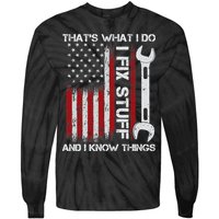 That's What I Do I Fix Stuff And I Know Things American Flag Tie-Dye Long Sleeve Shirt