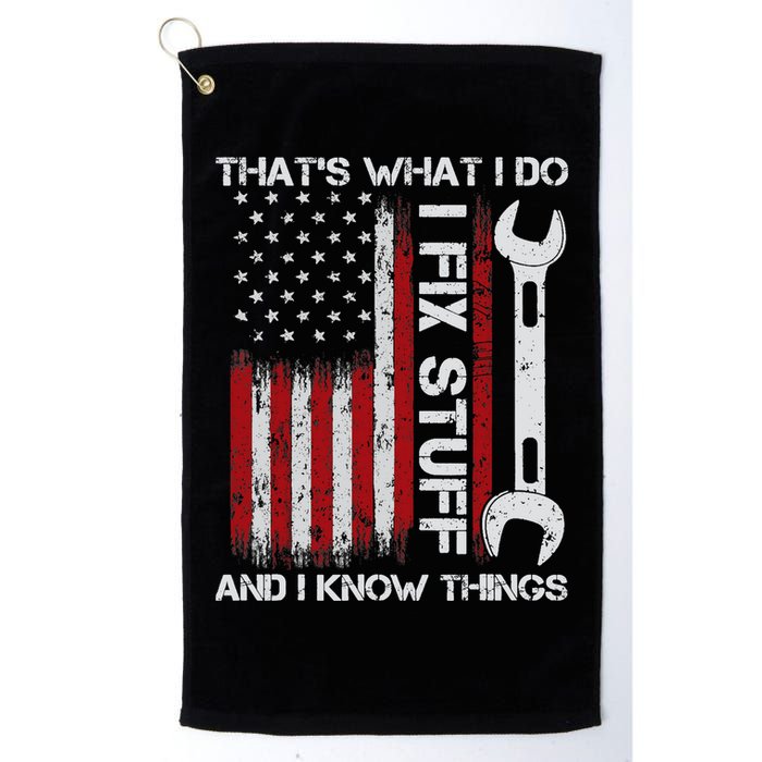 That's What I Do I Fix Stuff And I Know Things American Flag Golf Towel