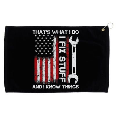 That's What I Do I Fix Stuff And I Know Things American Flag Grommeted Golf Towel