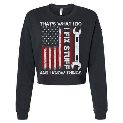 That's What I Do I Fix Stuff And I Know Things American Flag Cropped Pullover Crew