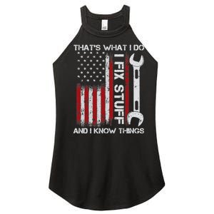 That's What I Do I Fix Stuff And I Know Things American Flag Women's Perfect Tri Rocker Tank