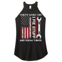 That's What I Do I Fix Stuff And I Know Things American Flag Women's Perfect Tri Rocker Tank