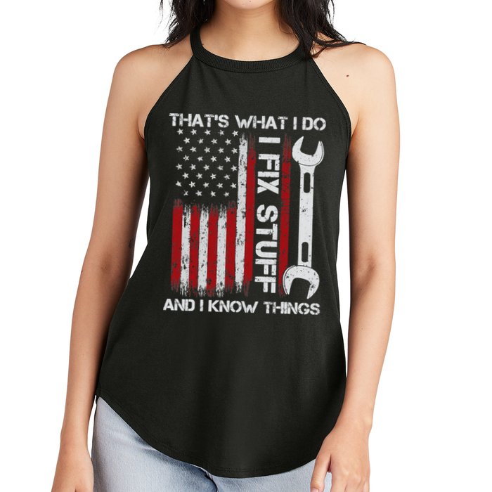 That's What I Do I Fix Stuff And I Know Things American Flag Women's Perfect Tri Rocker Tank