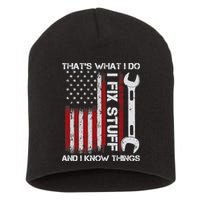 That's What I Do I Fix Stuff And I Know Things American Flag Short Acrylic Beanie