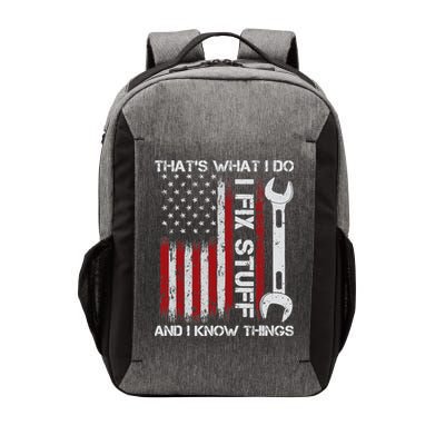 That's What I Do I Fix Stuff And I Know Things American Flag Vector Backpack