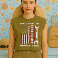 That's What I Do I Fix Stuff And I Know Things American Flag Garment-Dyed Women's Muscle Tee