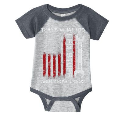 That's What I Do I Fix Stuff And I Know Things American Flag Infant Baby Jersey Bodysuit