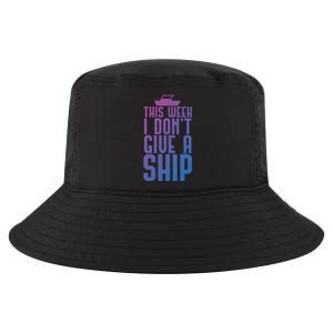 This Week I Dont Give A Ship Cruise Vacation Summer Gift Cool Comfort Performance Bucket Hat