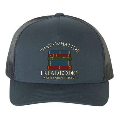 Thats What I Do I Read Books And I Know Things Yupoong Adult 5-Panel Trucker Hat