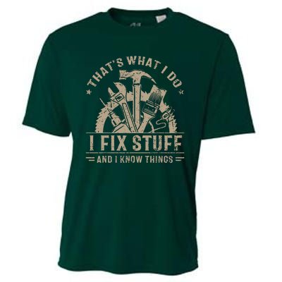 That's What I Do I Fix Stuff And I Know Things Funny Saying Cooling Performance Crew T-Shirt