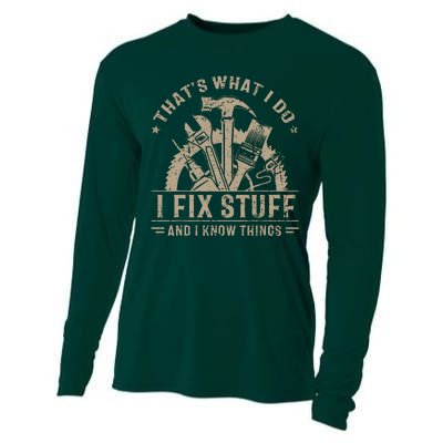 That's What I Do I Fix Stuff And I Know Things Funny Saying Cooling Performance Long Sleeve Crew