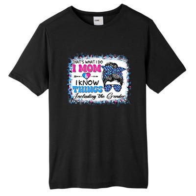 Thats What I Do I Mom I Know Things Gender Reveal Funny Gift Tall Fusion ChromaSoft Performance T-Shirt