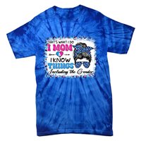 Thats What I Do I Mom I Know Things Gender Reveal Funny Gift Tie-Dye T-Shirt