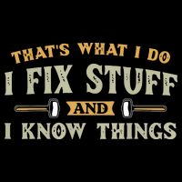 That's What I Do I Fix Stuff And I Know Things Funny Saying 7-Panel Snapback Hat