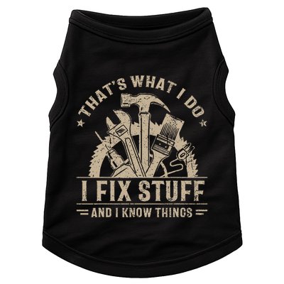 Thats What I Do I Fix Stuff And I Know Things Funny Vintage Doggie Tank