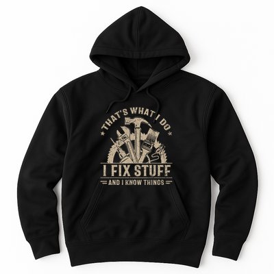 Thats What I Do I Fix Stuff And I Know Things Funny Vintage Hoodie