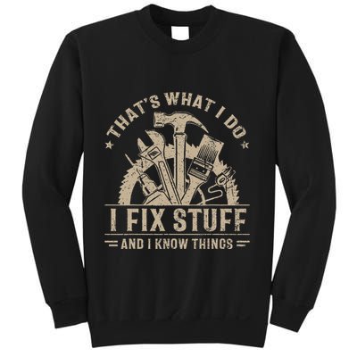 Thats What I Do I Fix Stuff And I Know Things Funny Vintage Sweatshirt