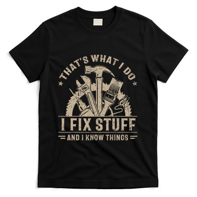 Thats What I Do I Fix Stuff And I Know Things Funny Vintage T-Shirt