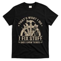 Thats What I Do I Fix Stuff And I Know Things Funny Vintage T-Shirt
