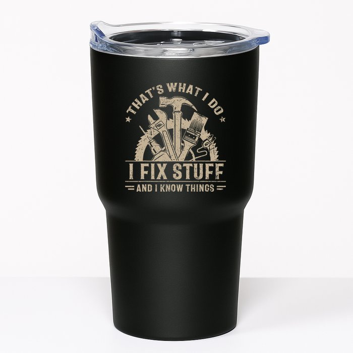 Thats What I Do I Fix Stuff And I Know Things Funny Vintage Tumbler