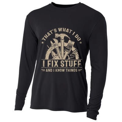 Thats What I Do I Fix Stuff And I Know Things Funny Vintage Cooling Performance Long Sleeve Crew