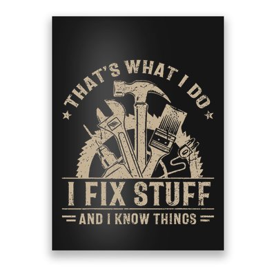 Thats What I Do I Fix Stuff And I Know Things Funny Vintage Poster