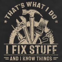 Thats What I Do I Fix Stuff And I Know Things Funny Vintage Hat