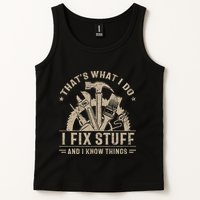 Thats What I Do I Fix Stuff And I Know Things Funny Vintage Tank Top
