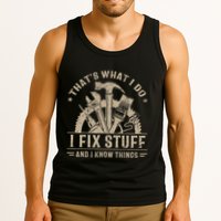 Thats What I Do I Fix Stuff And I Know Things Funny Vintage Tank Top