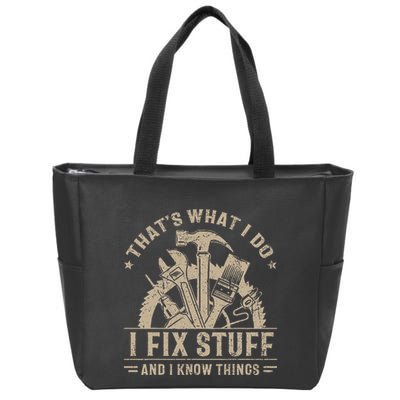 Thats What I Do I Fix Stuff And I Know Things Funny Vintage Zip Tote Bag